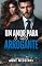 Livro Um Amor Para o CEO Arrogante (Amores Reais Livro 1)