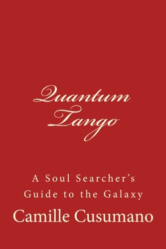 Download Quantum Tango: A Soul Searcher's Guide to the Galaxy Download Quantum Tango: A Soul Searcher's Guide to the Galaxy