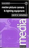 Motion Picture Camera and Lighting Equipment by David Samuelson