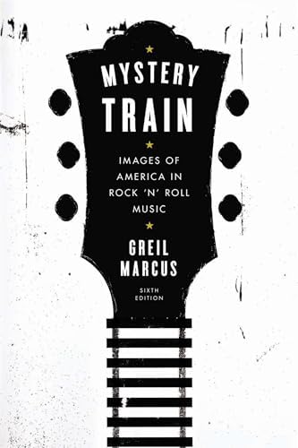Mystery train: Images of America in rock 'n' roll music: Marcus