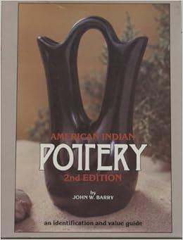 American Indian Pottery: An Identification and Value Guide
