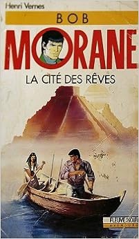 Amazon Fr La Cite Des Reves Bob Morane Vernes Henri Livres