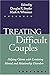 Treating Difficult Couples: Helping Clients with Coexisting Mental and Relationship Disorders
