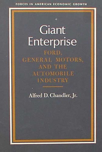 Giant Enterprise: Ford, General Motors and the Automobile Industry