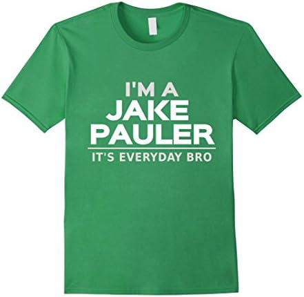 Mens I am a Jake Pauler Shirt It's Everyday Bro LA Paul Medium Grass