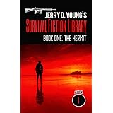 Jerry D. Young's Survival Fiction Library: Book One: The Hermit