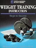 Weight Training Instruction: Steps to Success (Steps to Success Activity Series) by 