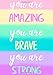 You Are Amazing You Are Brave You Are Strong: All My Diabetes Shit Diabetic Notebook Food Journal & Blood Sugar Log Book Daily 90 Days Glucose Tracker (Everyday Daily Keep Optimum Wellness) B083XVGX7M Book Cover