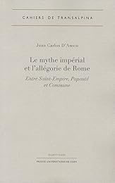 Le  mythe impérial et l'allégorie de Rome