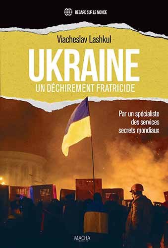 Ukraine, un déchirement fratricide