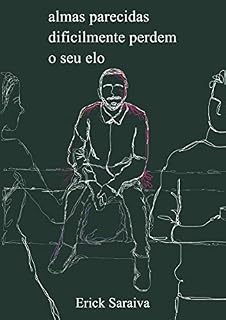 Livro Almas parecidas dificilmente perdem o seu elo