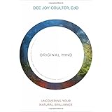 Original Mind: Uncovering Your Natural Brilliance