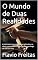 Livro O Mundo de Duas Realidades: A história de uma criança que sobreviveu ao abuso e transformou a dor em força ao longo de toda sua vida