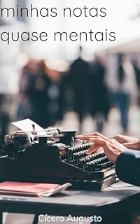 Livro minhas notas quase mentais: + 300 poemas