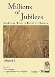 Millions of Jubilees: Studies in Honor of David P. Silverman, Cahier No. 39, 2 vol. set by