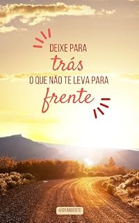 Livro Deixe Para Trás o Que Não Te Leva Para Frente