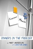 Freezer Meals: Dinner's In the Freezer