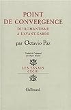 Point de convergence. Du romantisme à l'avant-garde by