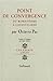 Point de convergence. Du romantisme à l'avant-garde by