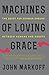 MACHINES LOVING GRACE