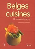 Belges cuisines : Plus de 150 recettes de chez nous by