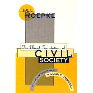 The Moral Foundations of Civil Society (Library of Conservative Thought)