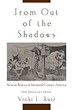 From Out of the Shadows: Mexican Women in Twentieth-Century America