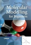 Molecular Modelling for Beginners 2e