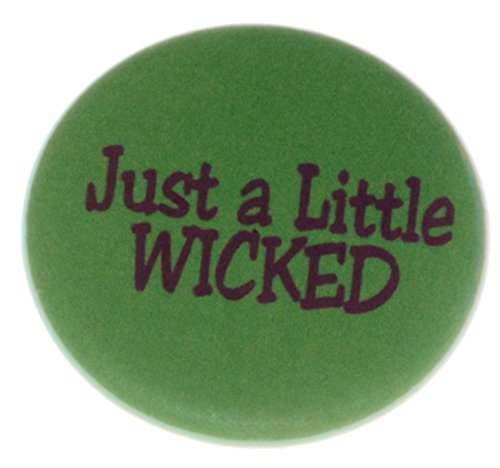 Just a Little Wicked 1.25" Pinback Button Badge / Pin - Cute Funny Humor Halloween