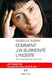 Comment j'ai surmonté l'inceste : Des conséquences aux soins by 