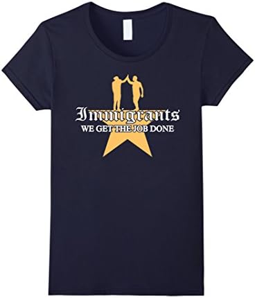 Womens Native Immigrants We Get The Job Done T-Shirt Medium Navy