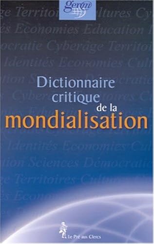 Download Dictionnaire critique de la mondialisation PDF