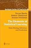 The Elements of Statistical Learning: Data Mining, Inference, and Prediction (Springer Series in Statistics)