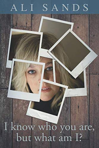 I Know Who You Are but What Am I?: A Partner's Perspective on Transgender Love by Ali Sands