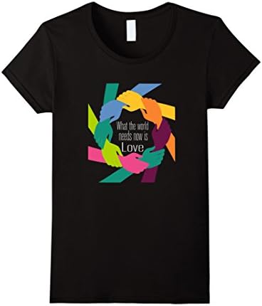 Women's What the World Needs Now is Love World Peace T-Shirt Small Black