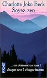 Soyez Zen...en donnant un sens à chaque acte (Presses pocket, #4707) by