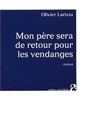 Mon père sera de retour pour les vendanges