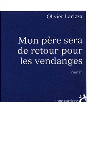 Mon père sera de retour pour les vendanges