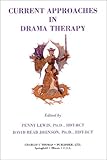 Current Approaches in Drama Therapy, , 0398070822