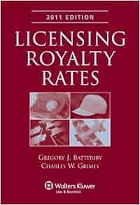 Licensing Royalty Rates 2011e Gregory J Battersby