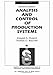 Analysis and Control of Production Systems (2nd Edition)