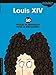 Louis XIV : 50 drôles de questions pour le découvrir by 