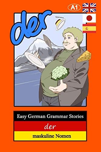 Easy German Grammar Stories: der - maskuline Nomen (der die das - Stories)