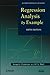 Regression Analysis by Example (Wiley Series in Probability and Statistics Book 991)
