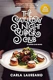 The Saturday Night Supper Club by Carla Laureano