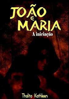 Livro João e Maria. A Iniciação
