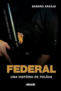 Livro Federal: uma história de polícia