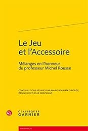 Le  jeu et l'accessoire