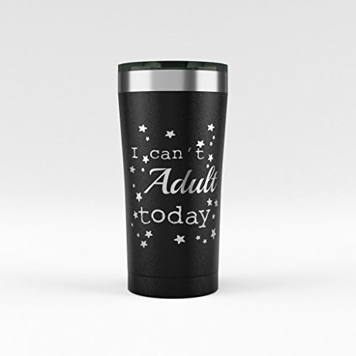 I Can't Adult Today Sarcastic Insulated Stainless Steel Tumbler 20oz