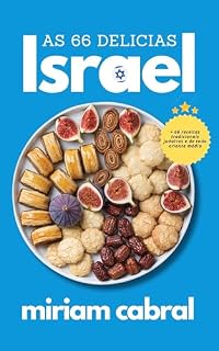 Livro Livro de Receitas de Israel: 66 Delícias Judaicas Irresistíveis do Oriente Médio